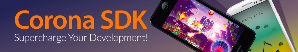 Corona SDK : the Good, the Bad and the Ugly